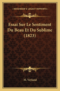 Essai Sur Le Sentiment Du Beau Et Du Sublime (1823)