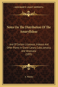 Notes On The Distribution Of The Amaryllideae