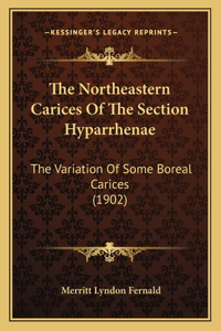 The Northeastern Carices Of The Section Hyparrhenae