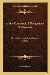 Antico Commercio E Navigazione Dei Savonesi