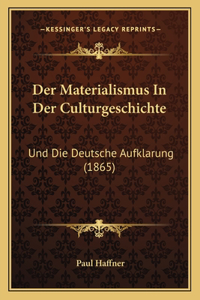 Der Materialismus In Der Culturgeschichte