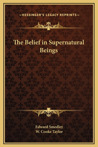 The Belief in Supernatural Beings