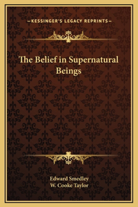 The Belief in Supernatural Beings
