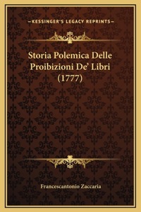 Storia Polemica Delle Proibizioni De' Libri (1777)