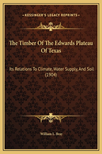 The Timber Of The Edwards Plateau Of Texas