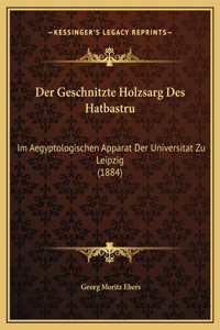 Der Geschnitzte Holzsarg Des Hatbastru