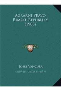 Agrarni Pravo Rimske Republiky (1908)