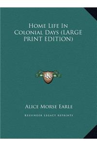 Home Life in Colonial Days