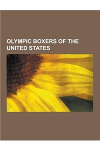 Olympic Boxers of the United States: Muhammad Ali, Sugar Ray Leonard, Oscar de La Hoya, Fernando Vargas, George Foreman, Joe Frazier, Michael Spinks,