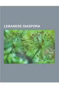 Lebanese Diaspora: Arabs in Bulgaria, Arab Chileans, Lebanese Argentine, Lebanese Australian, Lebanese Brazilian, Lebanese Canadians, Leb