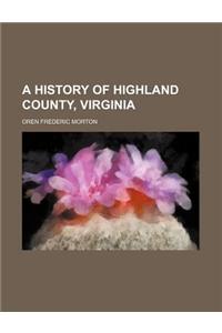 A History of Highland County, Virginia