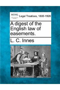 A Digest of the English Law of Easements.