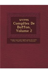 Uvres Completes de Buffon, Volume 2
