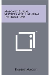 Masonic Burial Services with General Instructions