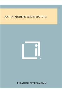 Art in Modern Architecture