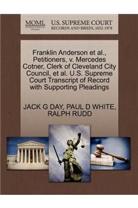 Franklin Anderson et al., Petitioners, V. Mercedes Cotner, Clerk of Cleveland City Council, et al. U.S. Supreme Court Transcript of Record with Supporting Pleadings