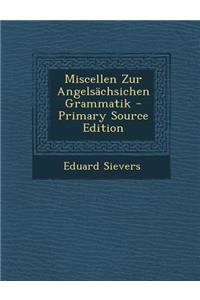 Miscellen Zur Angelsachsichen Grammatik
