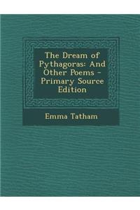 Dream of Pythagoras: And Other Poems