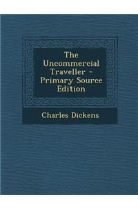 Uncommercial Traveller