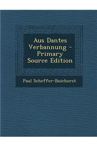 Aus Dantes Verbannung