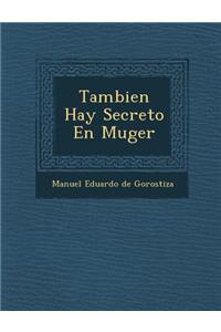 Tambien Hay Secreto En Muger