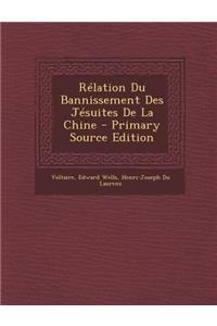 Relation Du Bannissement Des Jesuites de La Chine