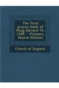 The First Prayer-Book of King Edward VI, 1549