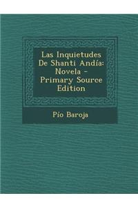 Las Inquietudes De Shanti Andía: Novela