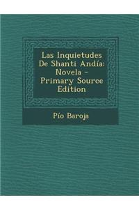 Las Inquietudes De Shanti Andía