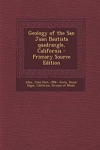 Geology of the San Juan Bautista Quadrangle, California - Primary Source Edition