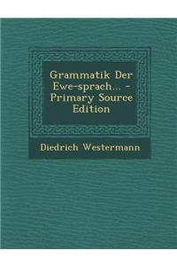 Grammatik Der Ewe-Sprach...