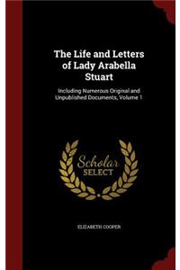 Life and Letters of Lady Arabella Stuart