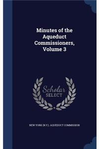 Minutes of the Aqueduct Commissioners, Volume 3