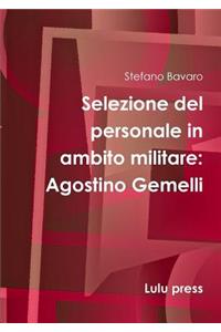 Selezione Del Personale in Ambito Militare: Agostino Gemelli
