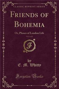 Friends of Bohemia, Vol. 1 of 2