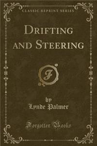 Drifting and Steering (Classic Reprint)