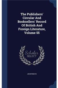 Publishers' Circular And Booksellers' Record Of British And Foreign Literature, Volume 55