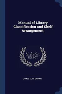 MANUAL OF LIBRARY CLASSIFICATION AND SHE
