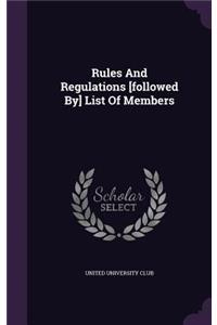 Rules And Regulations [followed By] List Of Members