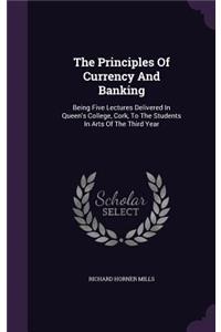 The Principles of Currency and Banking