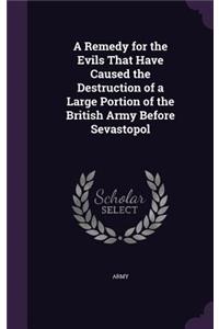 A Remedy for the Evils That Have Caused the Destruction of a Large Portion of the British Army Before Sevastopol
