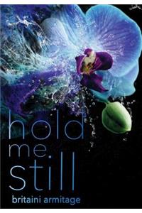 Hold Me Still