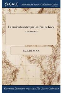 La Maison Blanche