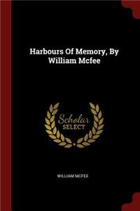 Harbours of Memory, by William McFee