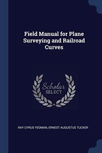 FIELD MANUAL FOR PLANE SURVEYING AND RAI