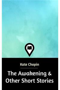 The Awakening & Other Short Stories