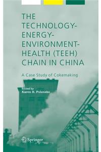 The Technology-Energy-Environment-Health (TEEH) Chain In China