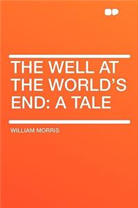 The Well at the World's End: A Tale