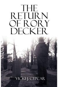 The Return of Rory Decker
