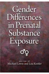 Gender Differences in Prenatal Substance Exposure